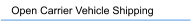 Open Carrier Vehicle Shipping
