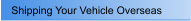Shipping Your Vehicle Overseas
