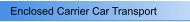 Enclosed Carrier Car Transport